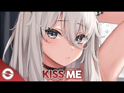 Nightcore - Kiss Me (Lyrics)