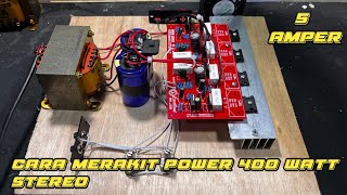 Download lagu merakit power 400 wat stereo 2 ch dengan trafo 5 amper ct 32 mp3