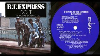 ISRAELITES:B.T. Express - If Don't Turn You On {You Oughta Leave It Alone} 1974 {Extended Version}