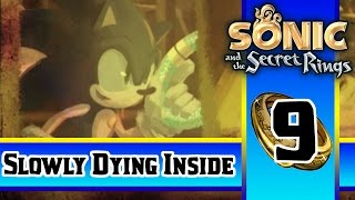 Happy Late Anniversary... Kill Me *BLIND* (Sonic and the Secret Rings Pt.9)