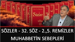 Prof. Dr. Şener Dilek - Sözler - 32. Söz - 2.,5. Remizler - Muhabbetin Sebepleri