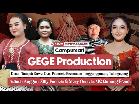 [LIVE] CAMPURSARI GEGE PRODUCTION┆ADINDA ANGGUN, ZILLY PATRICIA & MERY OCTAVIA┆PAKISREJO TULUNGAGUNG