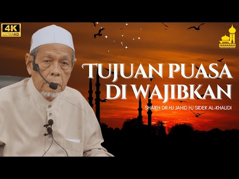Tujuan Allah S.W.T Mewajibkan Puasa Di Bulan Ramadhan - Shaikh Dr Hj Jahid Hj Sidek Al-Khalidi