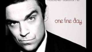 Robbie Williams - One fine day