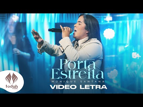 Monique Santana | Porta Estreita [Video Letra]