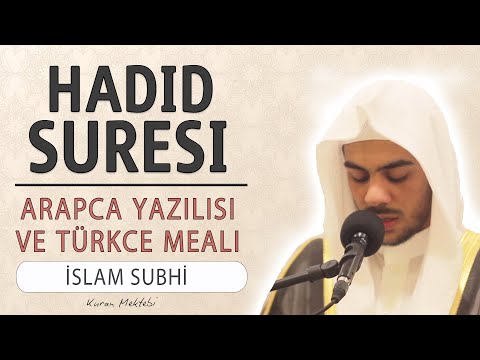 Hadid suresi anlamı dinle İslam Subhi (Hadid suresi arapça yazılışı okunuşu ve meali)
