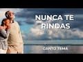 Nunca Te Rindas Cantos Adventistas