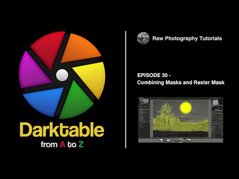 darktable from A to Z: 30 - Combining Masks and Raster Mask