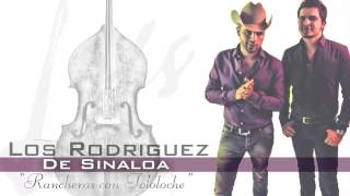 Los Rodriguez De Sinaloa - Rancheras Con Tololoche PREVIA