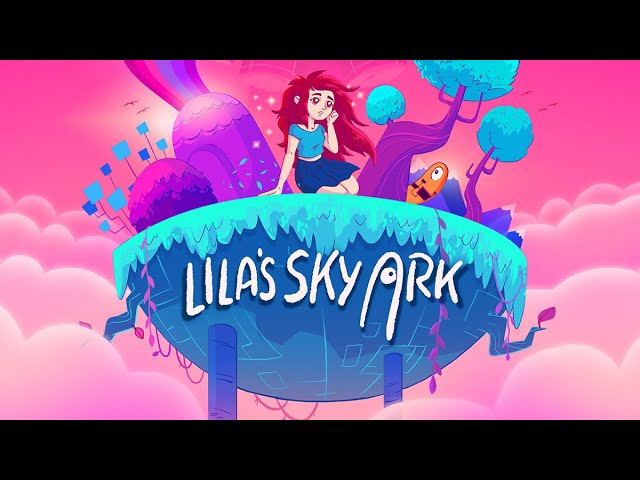 Video - Lila's Sky Ark (Switch)