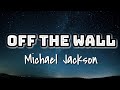 Michael Jackson Off The Wall Lyrics Video