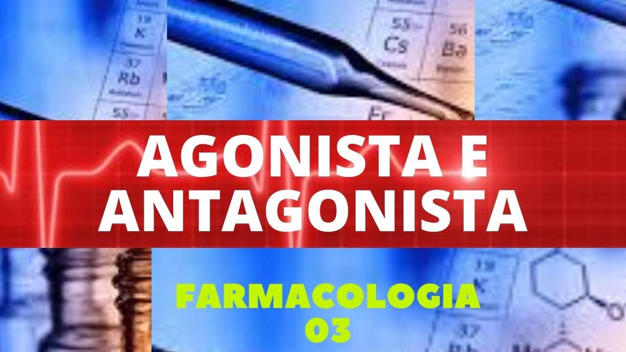 AGONISTA E ANTAGONISTA - FARMACOLOGIA 3