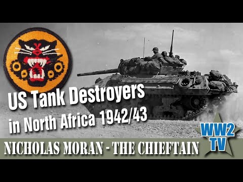 US Tank Destroyers in North Africa 1942/43 (with The Chieftain)