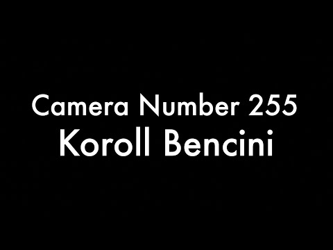 365 Camera Project - Camera Number 255 Koroll Bencini