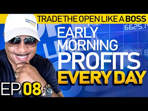 Trade the Open Like A Boss! Part 8