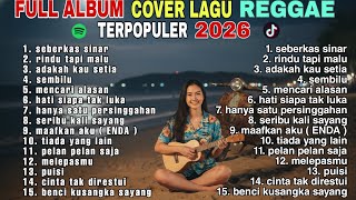 Download lagu FULL ALBUM REGGAE INDONESIA 2026 🌴 Lagu Santai Viral Terbaru Bikin Candu mp3