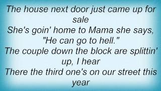 Joe Diffie - There Goes The Neighborhood Lyrics