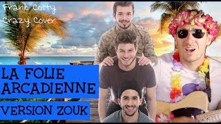 Arcadian - Folie arcadienne (zouk cover) Frank Cotty