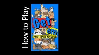 How To Play: Get 'Em - The Cat Herding Card Game