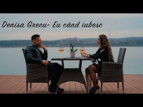 Denisa Grecu- Eu cand iubesc | Official Video