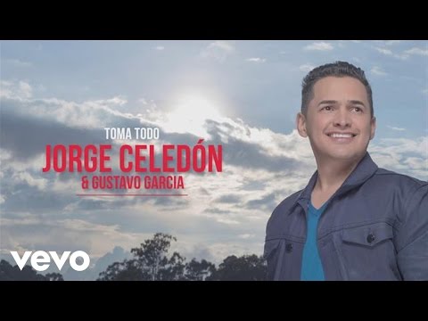 Toma Todo Jorge Celedón & Gustavo...