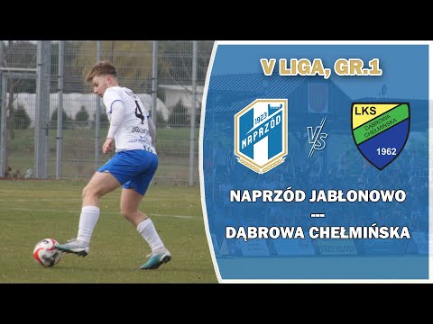 [SKRÓT MECZU] NAPRZÓD GREEN-PACK JABŁONOWO POM. - LKS DĄBROWA CHEŁMIŃSKA | V LIGA, GR.1