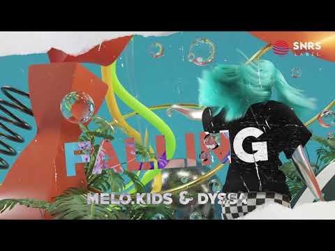 Melo.Kids & Dyssa - Falling