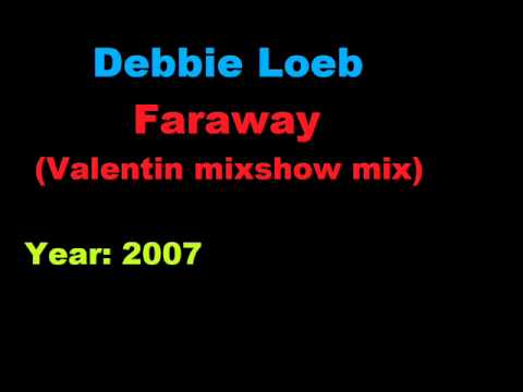 Debbie Loeb   Faraway Valentin mixshow mix