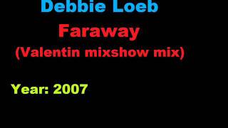 Debbie Loeb   Faraway Valentin mixshow mix