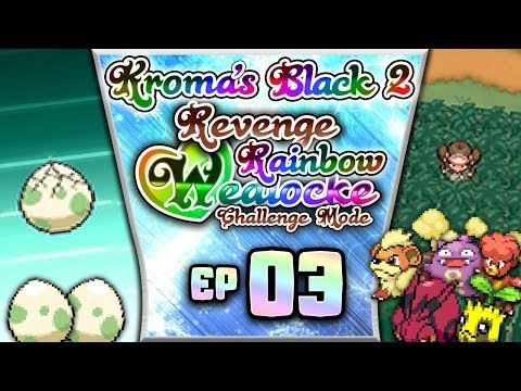 Pokémon Black 2 "No Healing" REVENGE "Rainbow" Wedlocke, PART 03 - The Real Birth Of The Sequel!