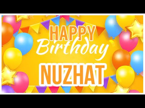 🎂 Happy Birthday Nuzhat! 🎉 It's Your Special Day 🥳