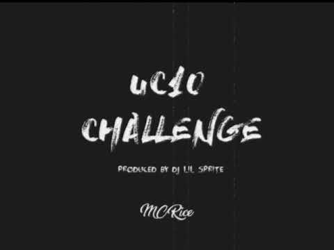 MC Rice - #UC10CHALLENGE (Prod. DJ Lil Sprite)