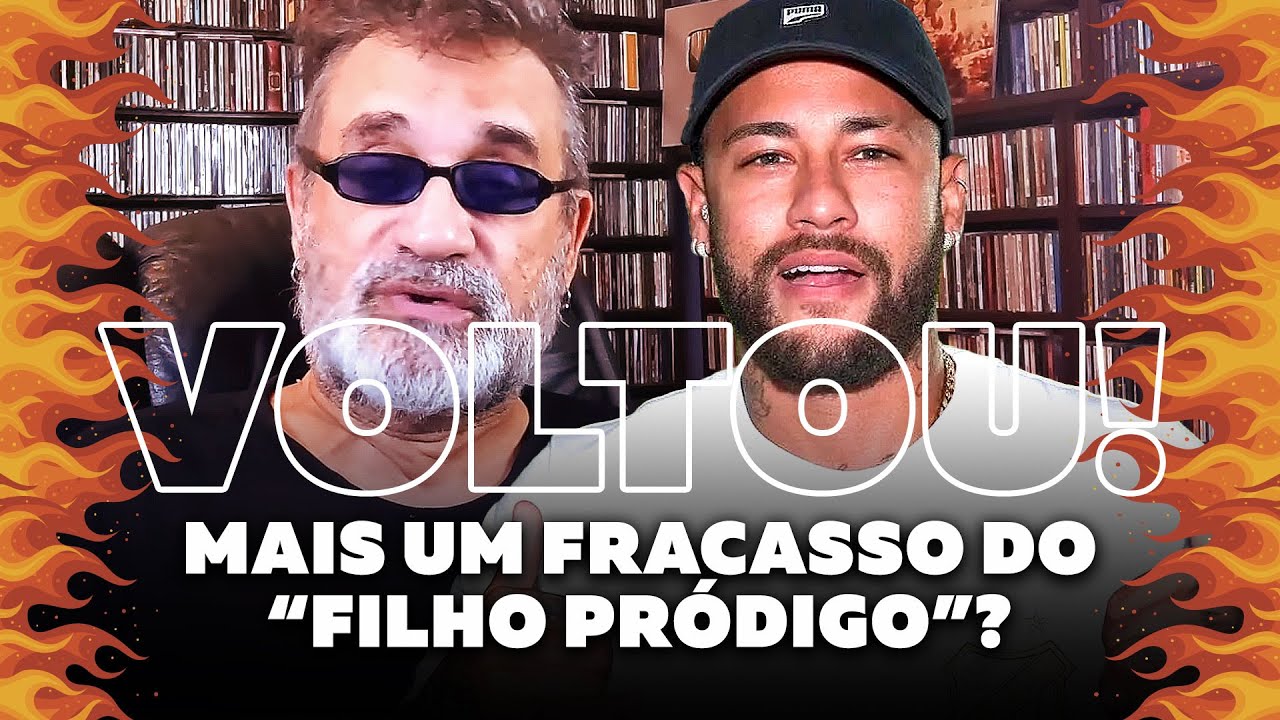 Neymar Voltou! - Mais Um Fracasso do "Filho Pródigo"?