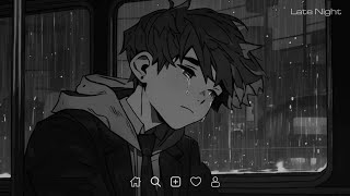 Download lagu Sad Love Songs Playlist - Sad Songs to Listen to When You're Sad - Slowed and Reverb #latenight mp3