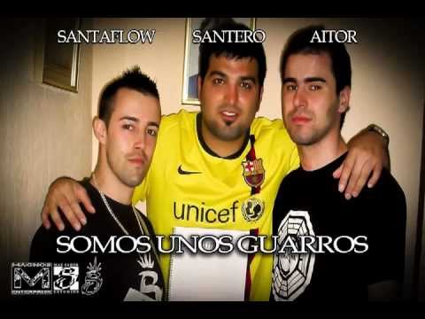 Santaflow feat Aitor y Santero   Somos unos guarros Nueva 2012