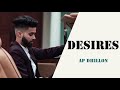 AP Dhillon - Desires (Official Video) Gurinder Gill | Hideen Gems | New Punjabi Songs 2021