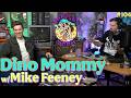 Ep. 104 - Dino Mommy w/ Mike Feeney