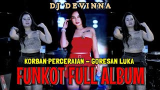 Download lagu FUNKOT_DJ DIVANNA || FYP_MUSIC DUGEM POPULER [GORESAN LUKA] X [PERCERAIAN LARA] || DJ DIVANNA mp3
