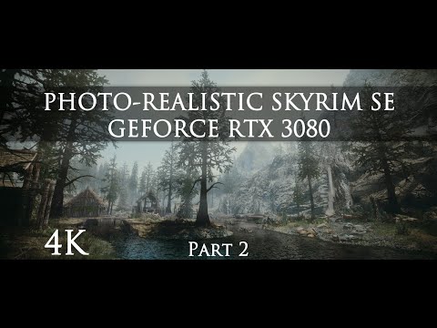 Ultra Modded 'Next-Gen' Photo-Realistic Skyrim SE on RTX 3080 | 4K - Part 2