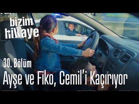 Fiko ve Ayşe, Cemil'i Kaçırdılar! - Bizim Hikaye 30. Bölüm