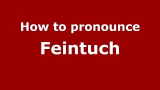 How to pronounce Feintuch