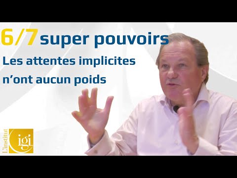 Pouvoir n°6 : Les attentes implicites n’ont aucun poids