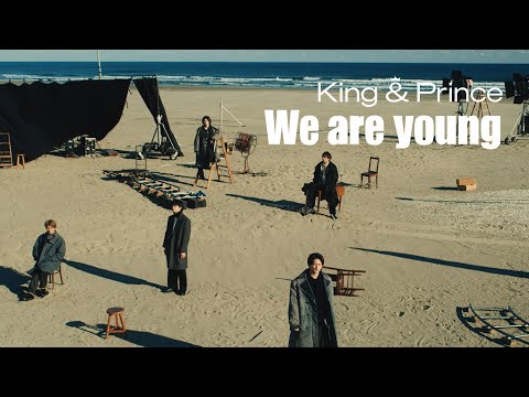 King &amp; Prince「We are young」YouTube Edit