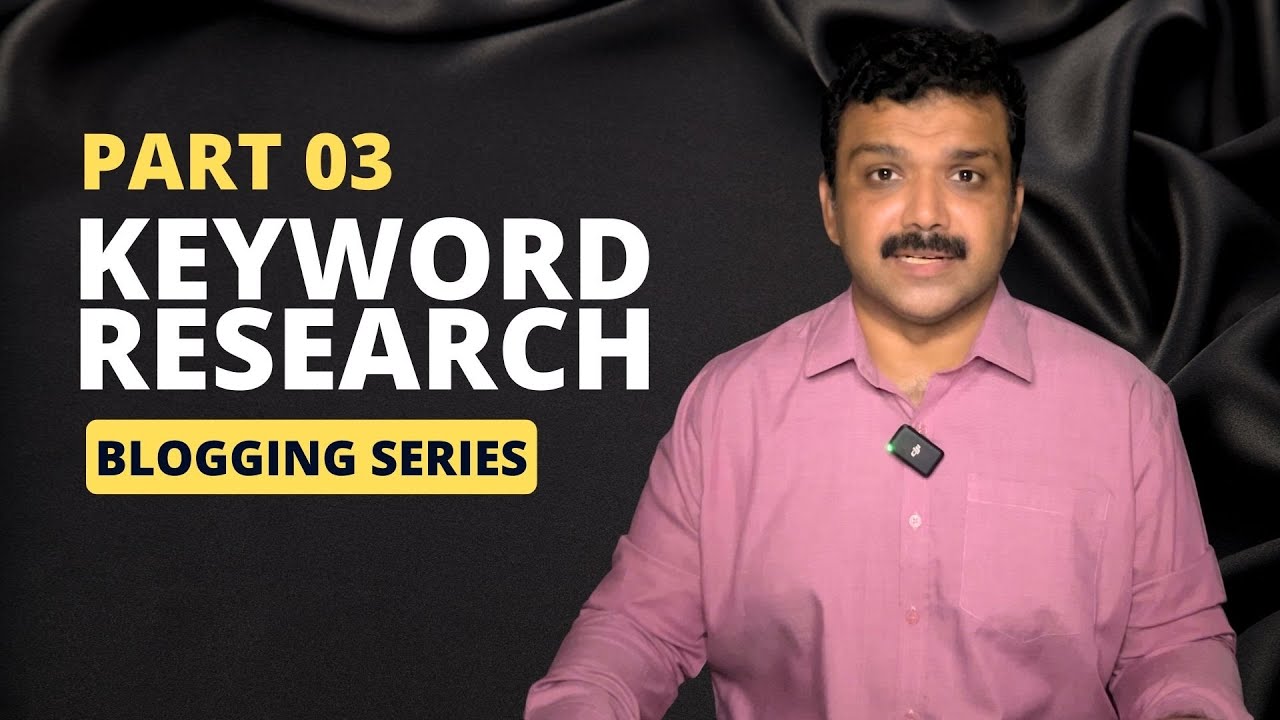 Part 03 - Blogging Keyword Research - 1st Method & Doubts - Master Series