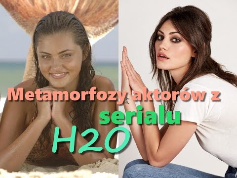 Metamorfozy aktorów z serialu H2O / THEN AND NOW