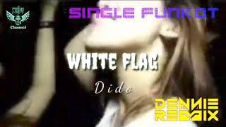 Download lagu White Flag ( Dido ) • Dennie Rmx • Single Funkot mp3 Download lagu White Flag ( Dido ) • Dennie Rmx • Single Funkot mp3