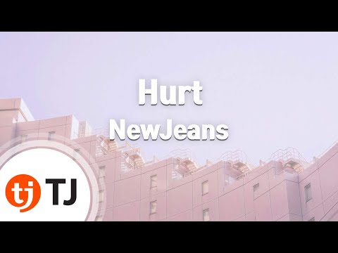 [TJ노래방] Hurt - NewJeans / TJ Karaoke