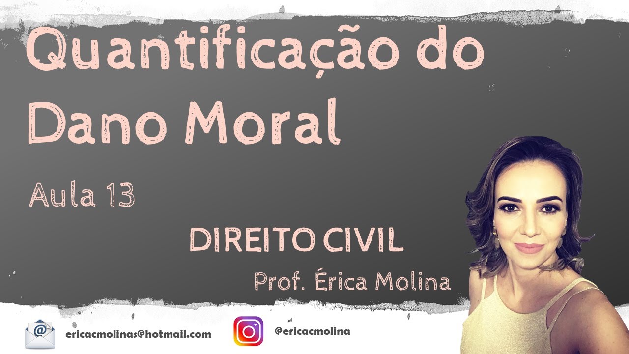 AULA 13 - QUANTIFICAÇÃO DO DANO MORAL