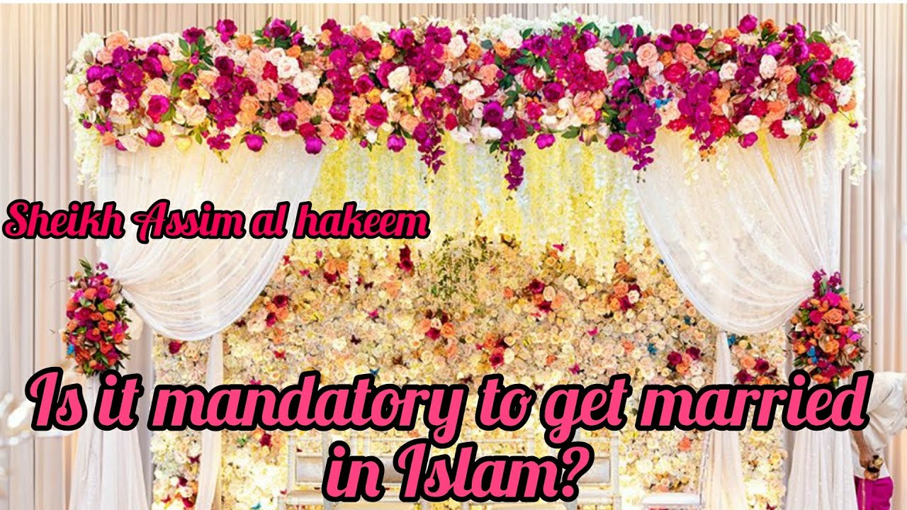 Is Marriage Mandatory in Islam?