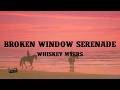 Whiskey Myers Broken Window Serenade Lyrics